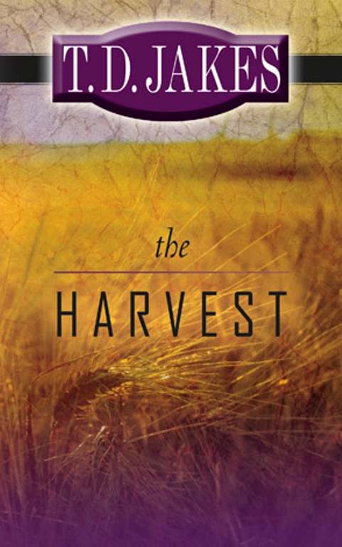 Title details for The Harvest by T. D. Jakes - Available